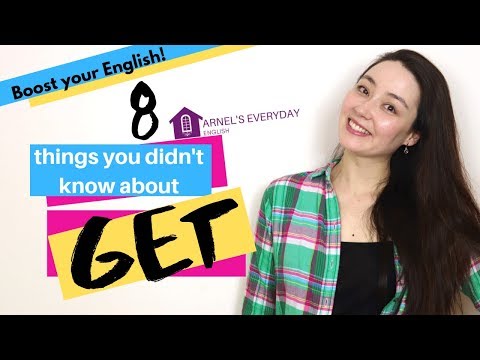 ENGLISH GRAMMAR | 8 things you didn't know about GET (an essential verb!)