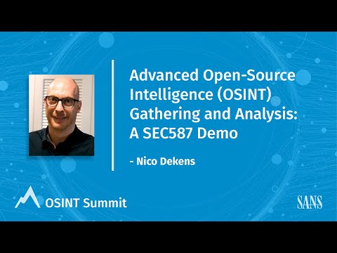 Advanced Open-Source Intelligence (OSINT) Gathering and Analysis: A SEC587 Demo
