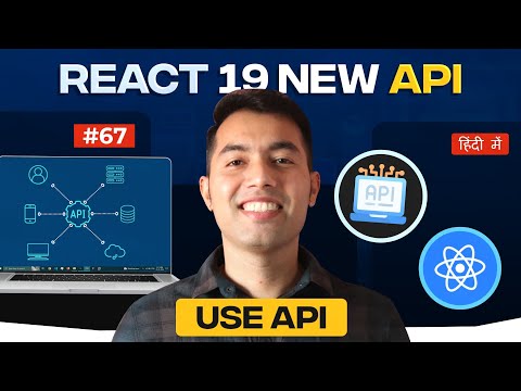 #67:  New "use" Hook in React 19: Usage, and Advantages over useContext Hook