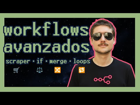 Workflows avanzados n8n: scraper, IF, merge, loops