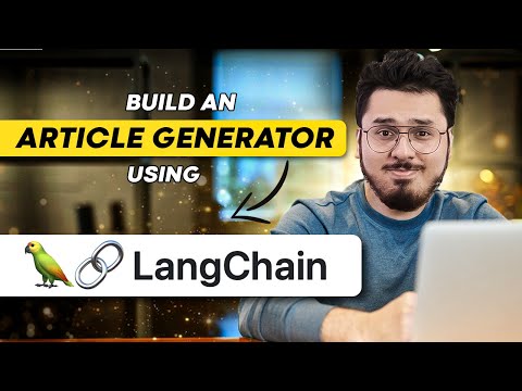 Creating an Article Generator Website using Langchain and OpenAI | Generative AI Series 🔥