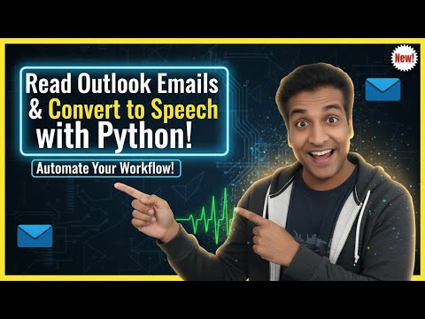Python Program To Read Outlook Emails and Convert Text To Speech For You !!!