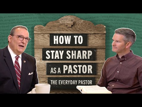 How to Stay Sharp As a Pastor [The Everyday Pastor - Ep. 41]