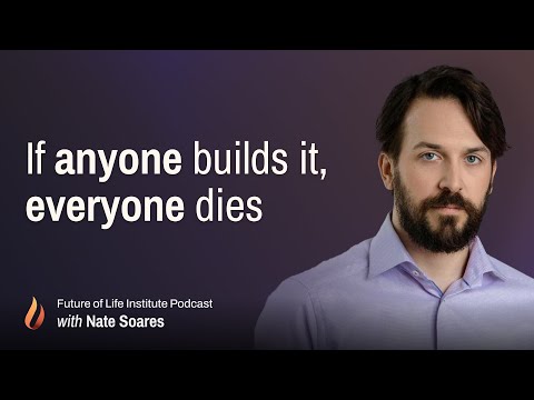 Why Building Superintelligence Means Human Extinction (with Nate Soares)