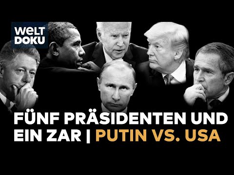 WLADIMIR PUTIN GEGEN DIE USA: Fünf Präsidenten in Washington und ein Zar im Kreml | WELT Doku