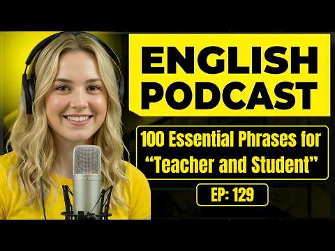 100 Essential English Phrases for Teacher & Student Conversations | Conversation Practice