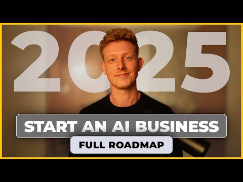 How to Start an AI Business in 2025 | Full Beginner Blueprint