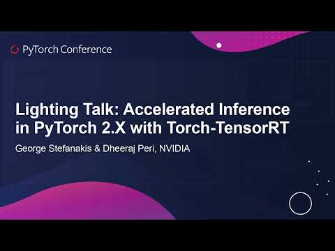 Lightning Talk: Accelerated Inference in PyTorch 2.X with Torch...- George Stefanakis & Dheeraj Peri