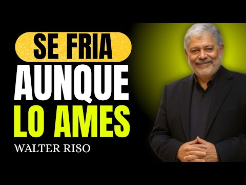 Sé Fría Aunque Te Mueras de Amor La Verdad Que Nadie Te Dice de Los Hombres || Walter Riso