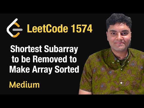 Shortest Subarray to be Removed to Make Array Sorted - Leetcode 1574 - Python