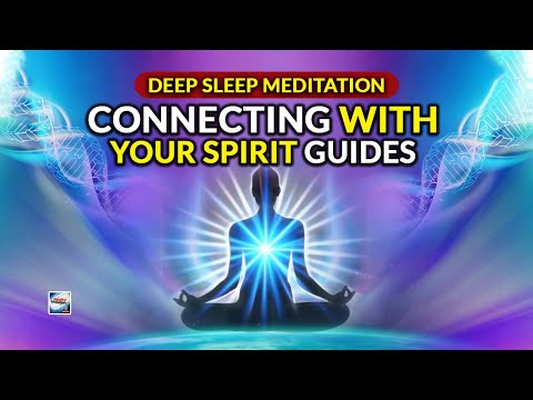 Deep Sleep Meditation - Connecting With Your Spirit Guides