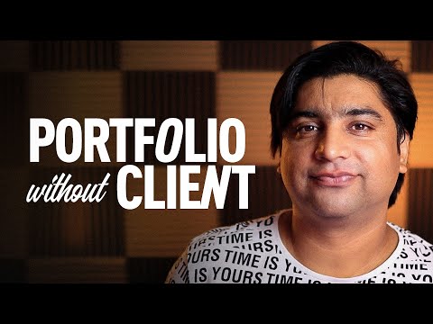 How to Create Portfolio or Work Samples without Any Client