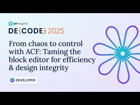 From chaos to control with ACF: Taming the block editor for efficiency & design integrity