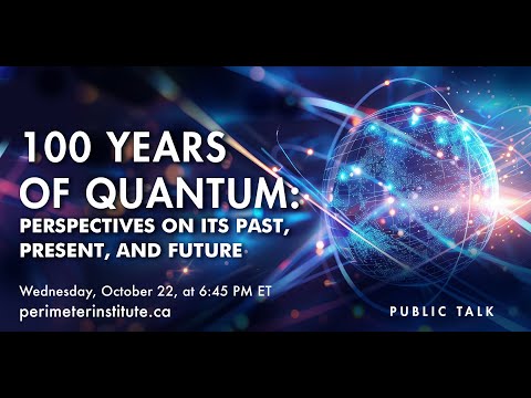 100 Years of Quantum: Perspectives on its Past, Present, and Future