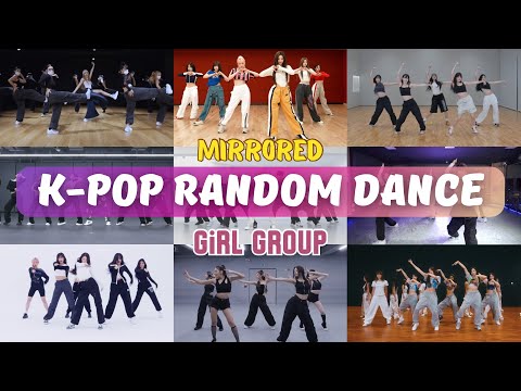[MIRRORED] K-POP RANDOM DANCE CHALLENGE | GIRL GROUPS