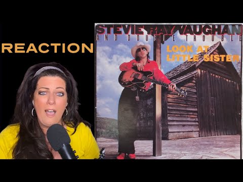 STEVIE RAY VAUGHAN - "LOOK AT LITTLE SISTER" - REACTION VIDEO