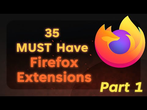 🦊 35 Must Have Extensions for Firefox (Part 1)