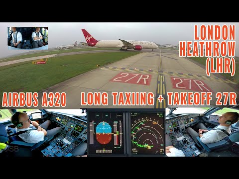 London (LHR) | long taxiing and departure from  runway 27R | Airbus A320  pilots + cockpit views
