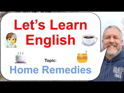 Let's Learn English! Topic: Home Remedies! π―π§π΅
