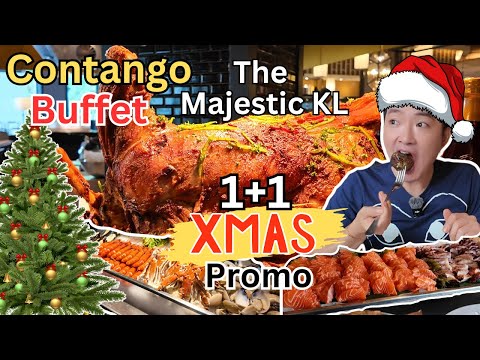 [The Majestic KL ~ Contango Dinner Buffet 自助晚餐] 别错过1+1圣诞，跨年大促销！连吃3小时，看我如何挑战自助晚餐，吃回本！
