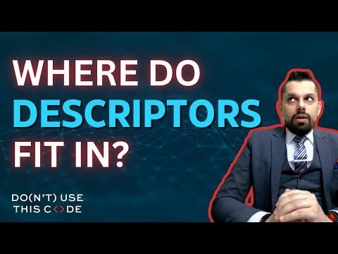 Where do descriptors fit in?