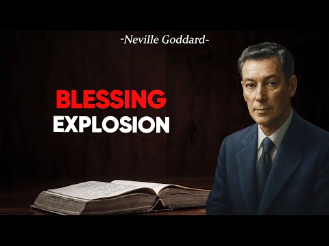 Your Reality Is About to Explode With Blessings | Neville Goddard | POWERFUL TEACHINGS