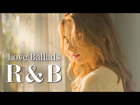 【洋楽playlist】Love Ballads to Melt Your Heart – Soft R&B for Sweet Nights|甘く静かな夜の作業用BGM