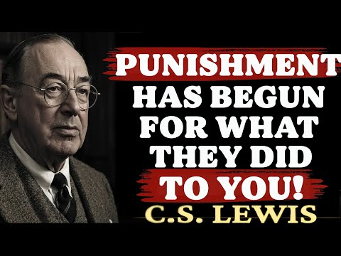 GOD IS FURIOUS With Narcissist! PUNISHMENT HAS BEGUN For What They Did To You! | C.S. Lewis Sermons
