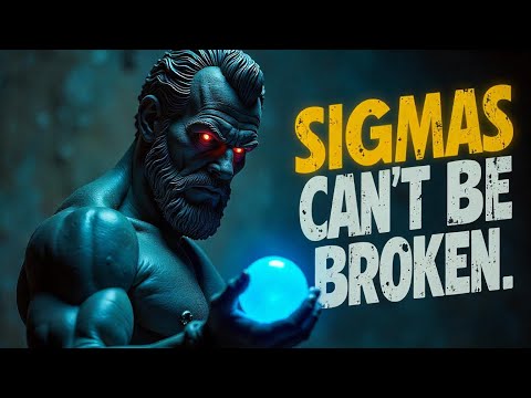 Why No One Can BREAK A TRUE Sigma Male (Brutal Reasons)