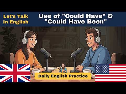 Uses of "Could Have" & "Could Have Been" in English | Daily English Practice | Mr. English Man