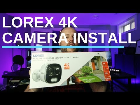 Lorex 4K NVR Camera Installation