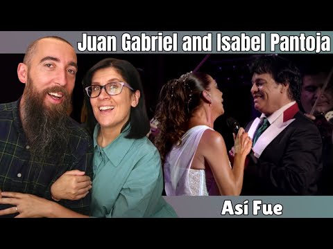 Juan Gabriel and Isabel Pantoja - Así Fue (REACTION) with my wife