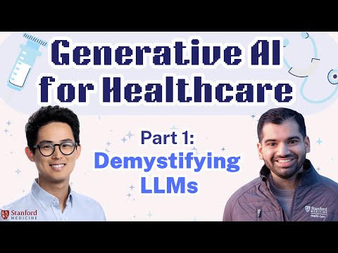 Generative AI for Healthcare (Part 1): Demystifying Large Language Models