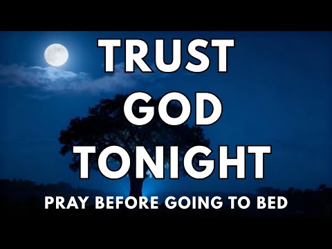 Before You Sleep 🌙 A Night Prayer to Trust God With Your Dreams