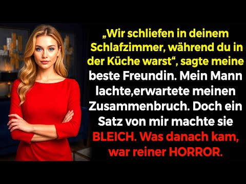 Meine beste Freundin schlief mit meinem Mann😴😡 Er Lächelte, glaubte mich Gebrochen. Aber ich...😏