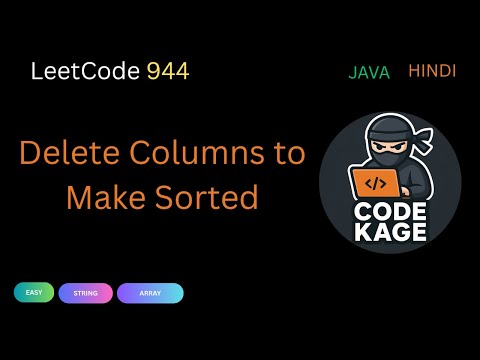 LeetCode 944 | Delete Columns to Make Sorted | Easy Explanation with Java