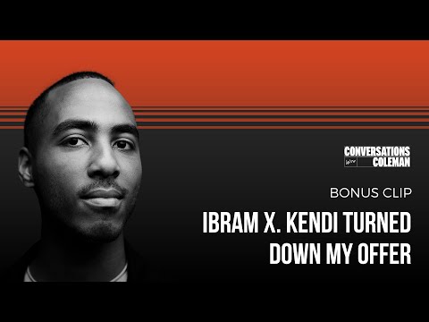 Ibram X. Kendi Turned Down My Offer