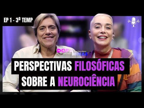 Os Limites da Neurociência T3 E1 | Carla Tieppo e Anna Flávia