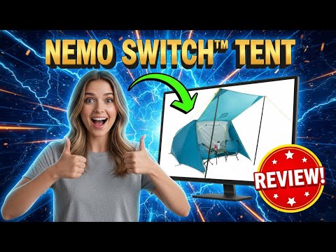 Nemo Switch Multi-Configuration Camping Tent Review | Is It Worth It?