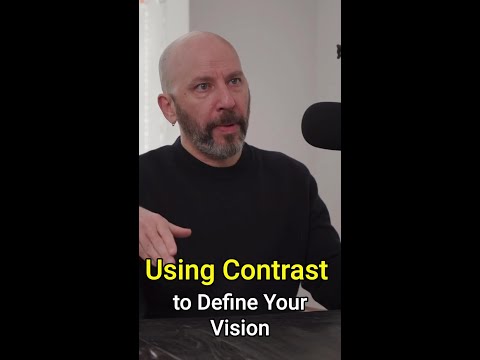 Using Contrast to Define Your Vision