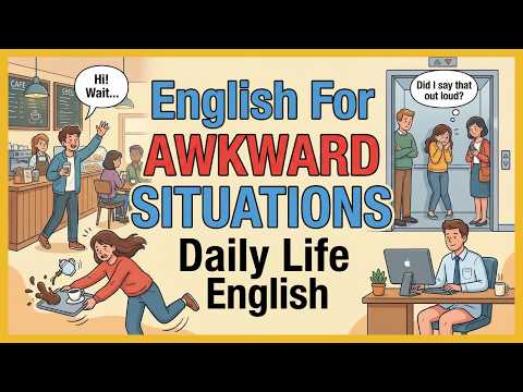 Talking About Awkward Situations in English | Easy English Podcast