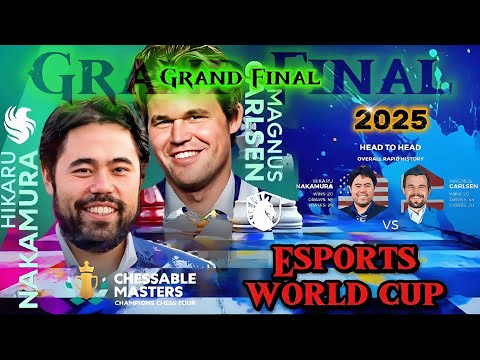 Grand Final!!! Magnus Vs Hikaru Nakamura || Champions Chess Tour Chessable Masters 2025