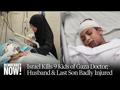 Israel Bombs Home of Gaza Pediatrician, Killing 9 of Her 10 Kids, in Latest Attack on Health Workers