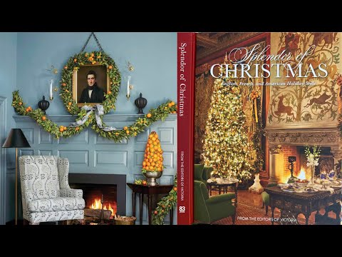 A Review: Splendor of Christmas- English, French & American Holiday Style by the Editors of Victoria