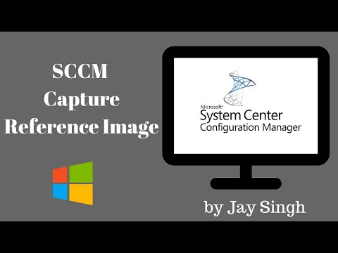 Part 25 - Capture Reference Image With SCCM