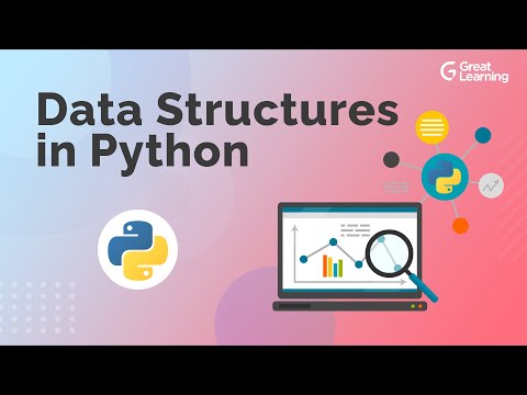 Data Structures in Python | List, Dictionary, Tuple, Set, Tree | Python Tutorial |Great Learning