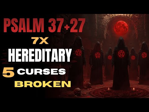 🔥 PSALMS 37 + 27 + 70 (7X) — DESTROY CURSES, SPIRITUAL ATTACKS, AND ENVY NOW