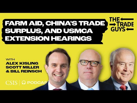 The Administration’s Farm Aid Package, China’s Growing Trade Surplus, and USMCA Extension Hearings