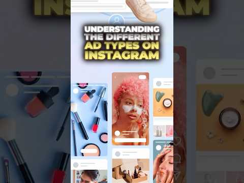Instagram Ads Explained: Photo Ads, Video Ads, Carousel Ads, Collection Ads