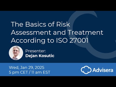 The basics of risk assessment and treatment according to ISO 27001 [live webinar]